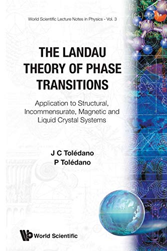 Landau Theory Of Phase Transitions, The: Application To Structural, Incommensurate, Magnetic And Liquid Crystal Systems (World Scientific Lecture Notes, Band 3) von World Scientific Publishing Company